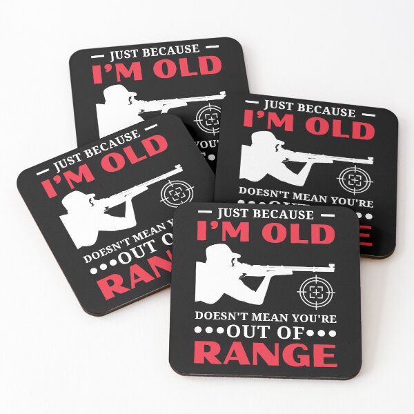 Item preview, Just Because I'm Old Doesn't Mean You're Out Of Range Hunting Seniors Humor Retired Veteran Gift designed and sold by MouDantArts.