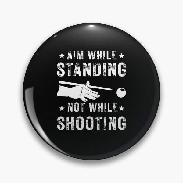 Item preview, Aim While Standing Not while Shooting Funny Pool Billiard Player  designed and sold by MouDantArts.