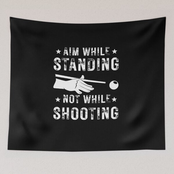 Item preview, Aim While Standing Not while Shooting Funny Pool Billiard Player  designed and sold by MouDantArts.