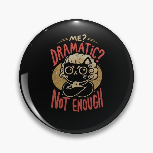 Item preview, Not Dramatic Enough designed and sold by EduEly.