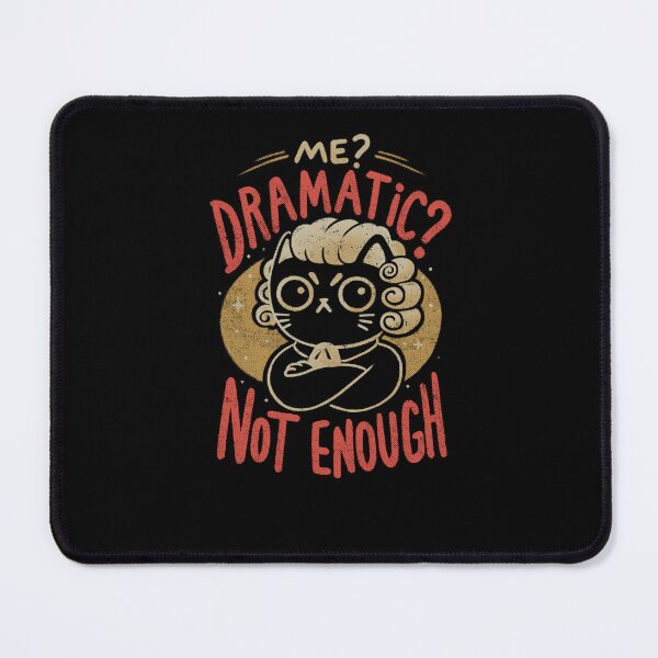 Item preview, Not Dramatic Enough designed and sold by EduEly.