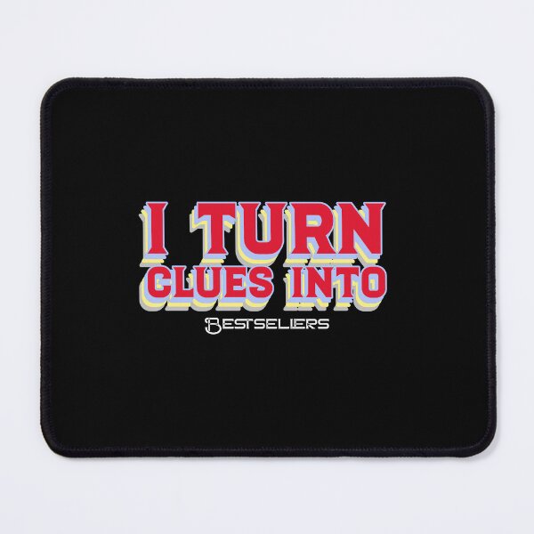 Item preview, I Turn Clues into Bestsellers - crime writer  designed and sold by TaurusC95.