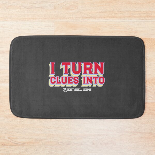 Item preview, I Turn Clues into Bestsellers - crime writer  designed and sold by TaurusC95.