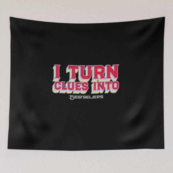 Item preview, I Turn Clues into Bestsellers - crime writer  designed and sold by TaurusC95.