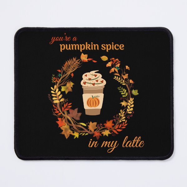 Item preview, 'You're A Pumpkin Spice In My Latte' - Cozy Casual Design for Autumn Lovers designed and sold by AtushaSpark.