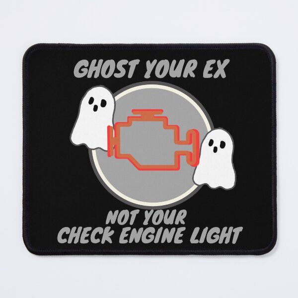 Item preview, Ghost Your ex not your check engine light designed and sold by TaraPen.