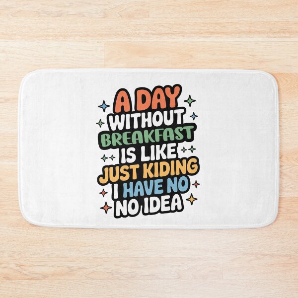 Item preview, A Day Without Breakfast Is Like Just Kidding - Cool & Funny Breakfast Lover designed and sold by Watsonarts.