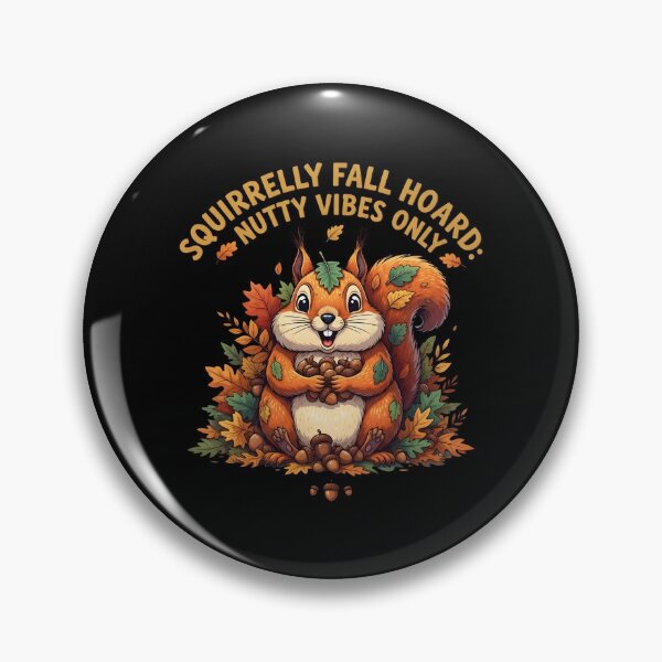 Item preview, Squirrelly Fall Hoard Nutty Vibes Only designed and sold by Dazzle-Sizzle.