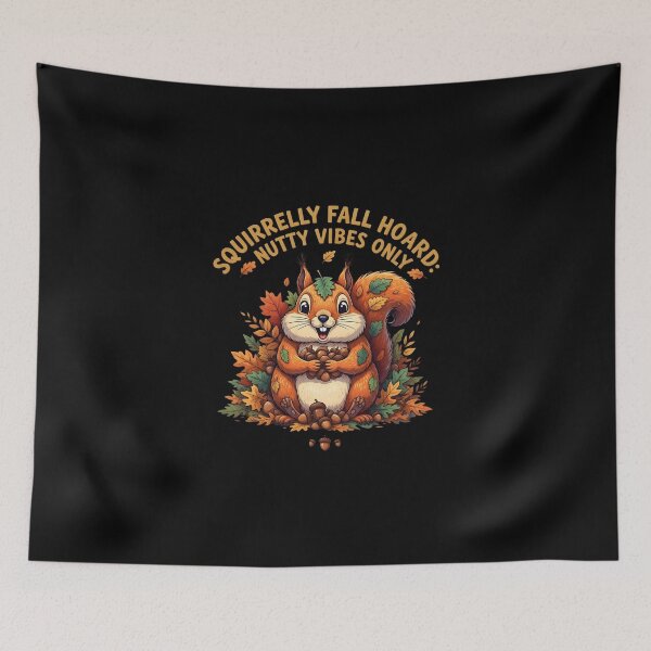 Item preview, Squirrelly Fall Hoard Nutty Vibes Only designed and sold by Dazzle-Sizzle.
