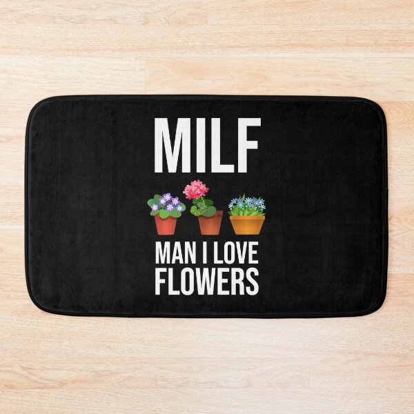 Item preview, MILF - Man I Love Flowers designed and sold by Cat Lady Designs.