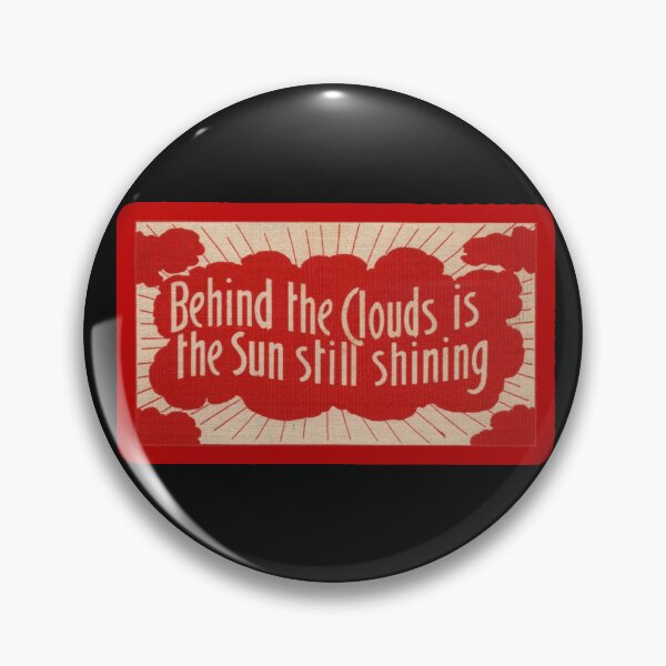 Item preview, Vintage Behind The Clouds The Sun Is Still Shining designed and sold by QuayTradingCo.