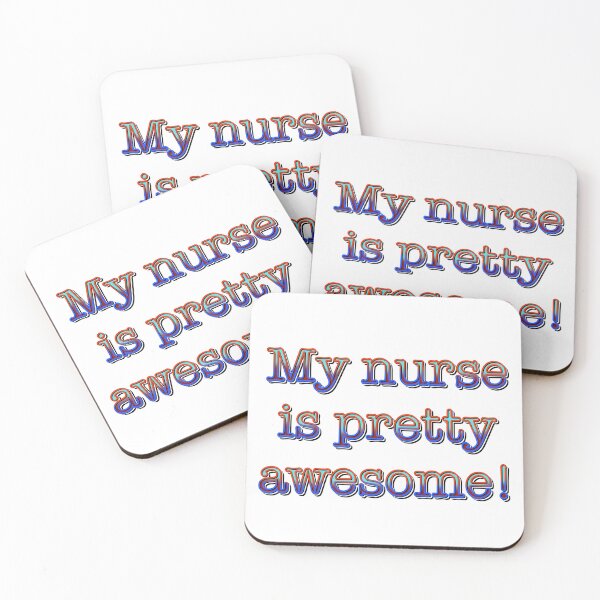 Item preview, My nurse is pretty awesome! designed and sold by DaveDanchuk.