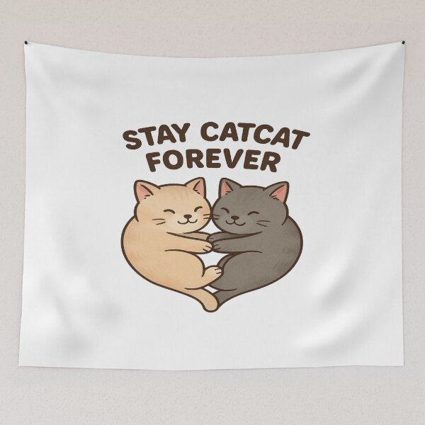 Item preview, Stay Catcat Forever designed and sold by YourFavBuddy.