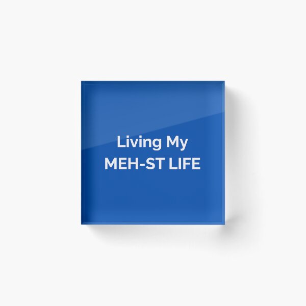 Item preview, LIVING MY MEH-ST LIFE - White Text designed and sold by FABOArt.
