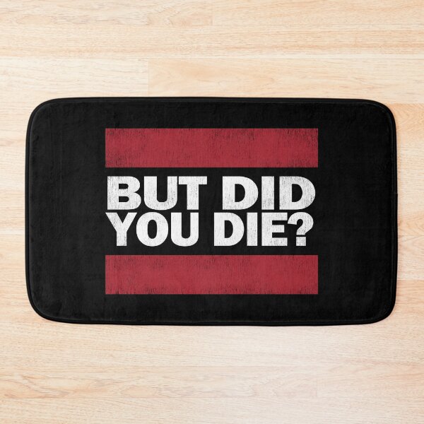 Item preview, But Did You Die? designed and sold by EunsooLee.