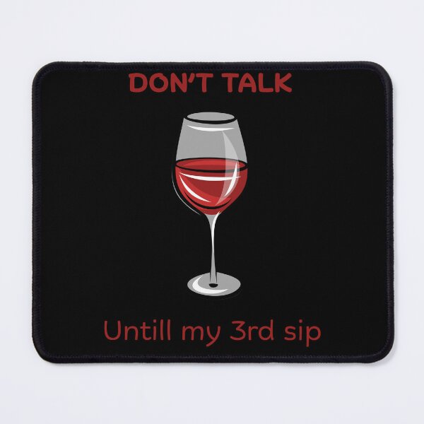 Item preview, DON'T TALK Until my 3rd sip  designed and sold by TCB-VintnerMuse.