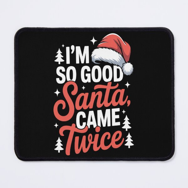 Item preview, Im so Good Santa Came Twice Naughty Ugly Dirty Santa Sweatshirt designed and sold by VladoZork.