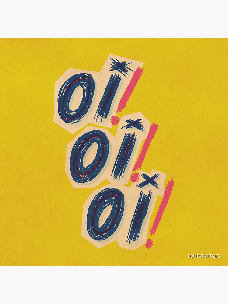 "OI! OI! OI!" Sticker by louieletters Redbubble