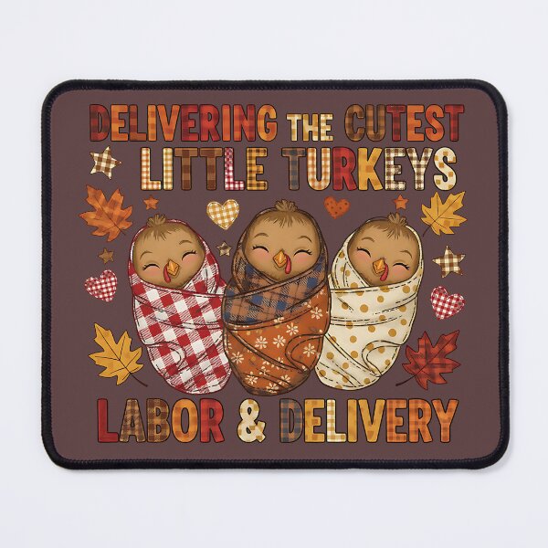Item preview, Delivering the Cutest Little Turkeys – Funny Labor & Delivery Thanksgiving Design designed and sold by LunaSpellStudio.