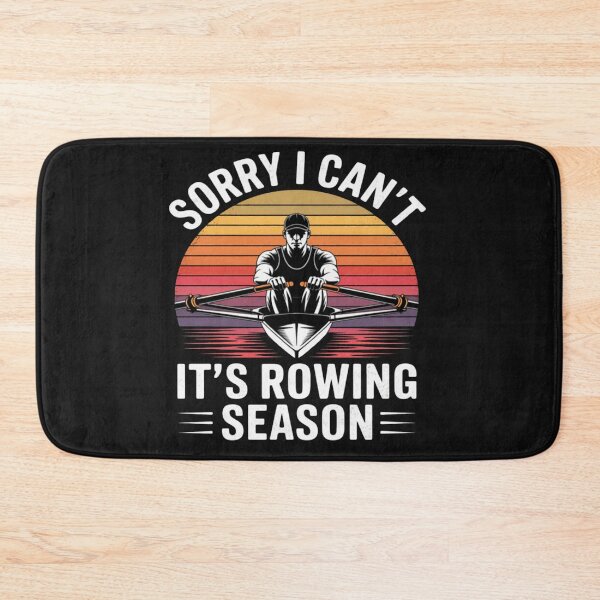 Item preview, Sorry I Can't It's Rowing Season Funny Rowing Row designed and sold by Vastingan.