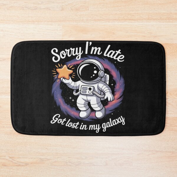 Item preview, Sorry I’m Late Lost in My Astronaut designed and sold by Vastingan.