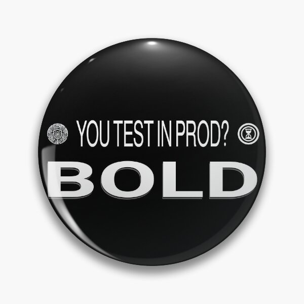 Item preview, You Test In Prod? Bold designed and sold by imCaffein8ed.
