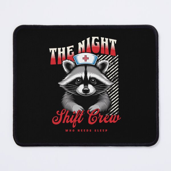 Item preview, The Night Shift Crew - Funny Raccoon Nurse designed and sold by MomofDom67.