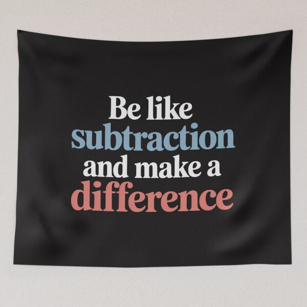Item preview, Be Like Subtraction And Make A Difference Funny Math Teacher designed and sold by Ikwalima.