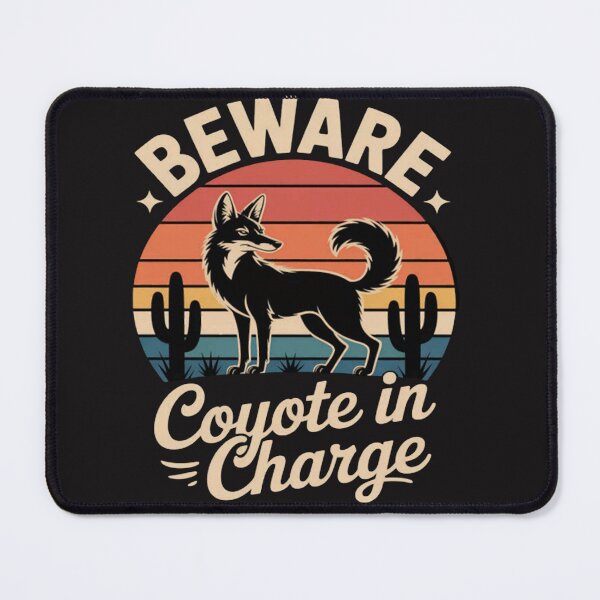 Item preview, Beware Coyote in charge Prairie Wolf Coyote designed and sold by Ikwalima.
