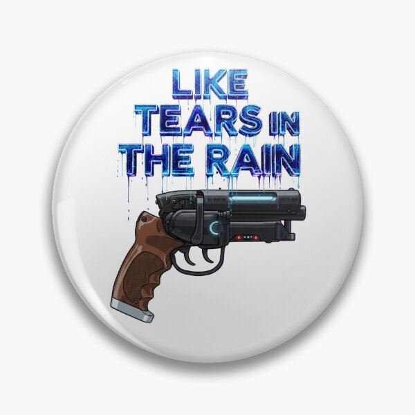 Item preview, Like Tears in the Rain / Bladerunner Quote designed and sold by Apocalyptik Designs .