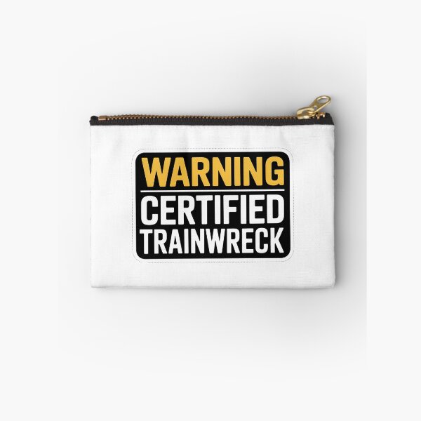 Item preview, Warning Certified Trainwreck designed and sold by PlanetMarker.
