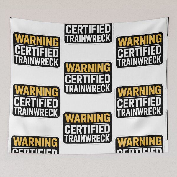 Item preview, Warning Certified Trainwreck designed and sold by PlanetMarker.
