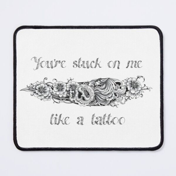 Item preview, You're stuck on me like a tattoo designed and sold by ExpendableNasha.