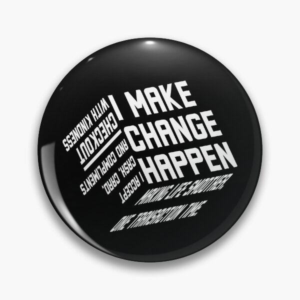 Item preview, I Make Change Happen designed and sold by AdventArt.