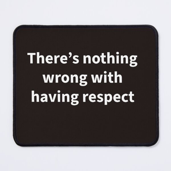 Item preview, There's nothing wrong with having respect funny witty sarcastic  designed and sold by Creations by lyne.