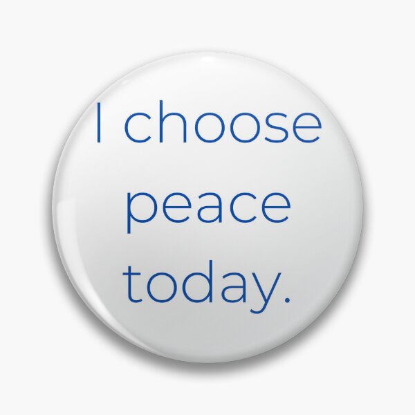 Item preview, I choose peace today designed and sold by HorizonStores.
