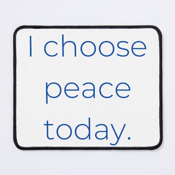 Item preview, I choose peace today designed and sold by HorizonStores.