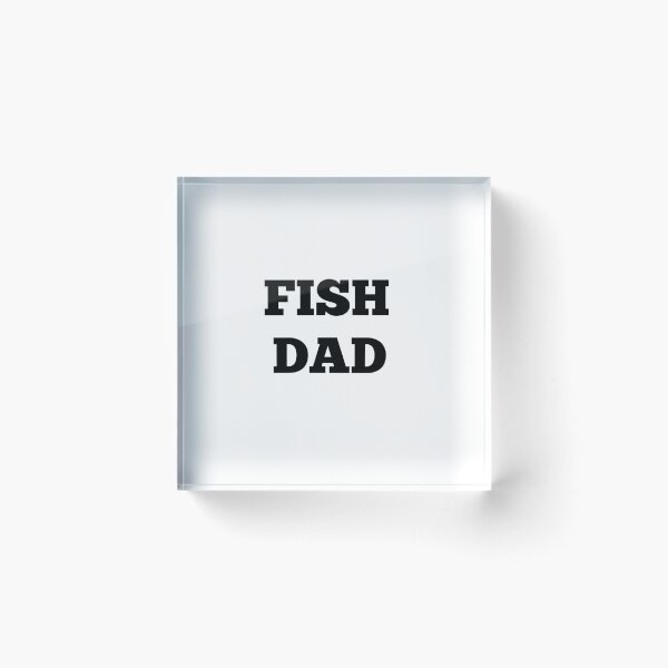 Item preview, Fish dad designed and sold by MKshoper.