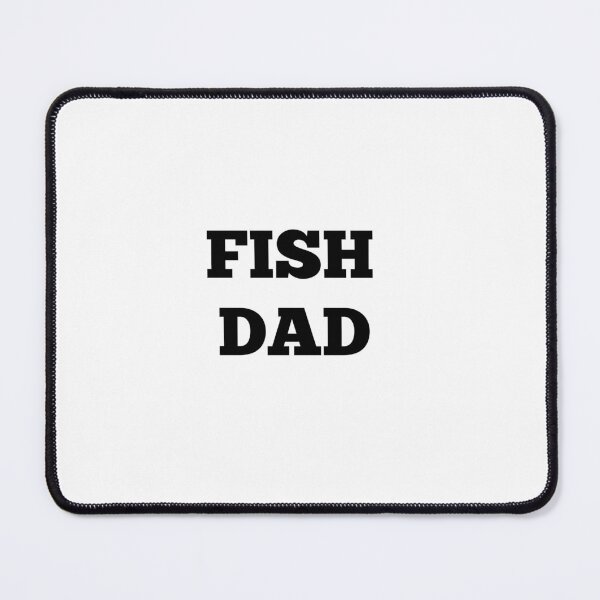 Item preview, Fish dad designed and sold by MKshoper.