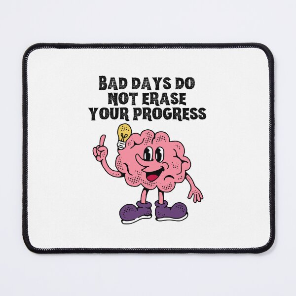 Item preview, Bad days do not erase your progress designed and sold by SWETA HALDER.