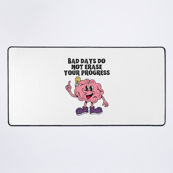 Item preview, Bad days do not erase your progress designed and sold by SWETA HALDER.