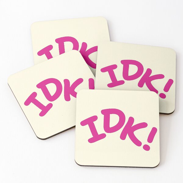 Item preview, IDK, I Don’t Know designed and sold by CharlottePlaceArt.