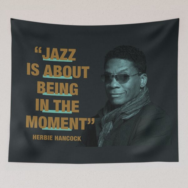 Item preview, Herbie Hancock - Jazz Quotes  "Jazz Is About Being In The Moment" designed and sold by TIGERDAVER.