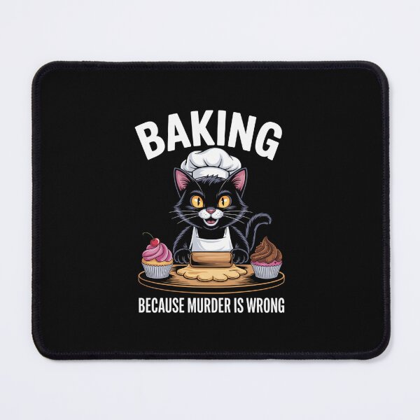Item preview, Cute Cat Baker Baking Because Murder Is Wrong designed and sold by aidenpier.