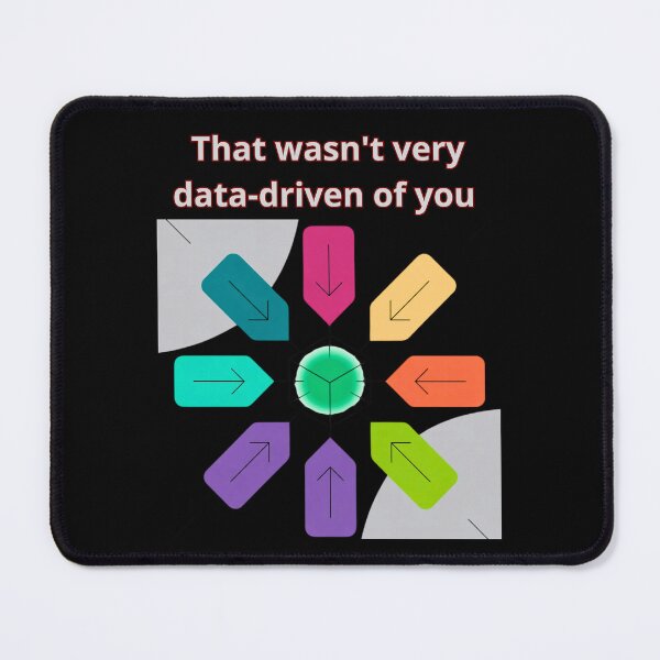Item preview, That wasn't very data-driven of you designed and sold by Agu210.