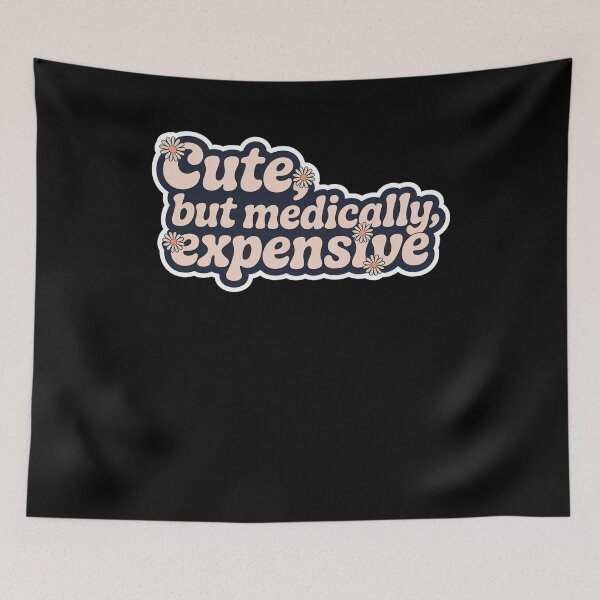 Item preview,  But Medically Expensive designed and sold by SlogariArt.