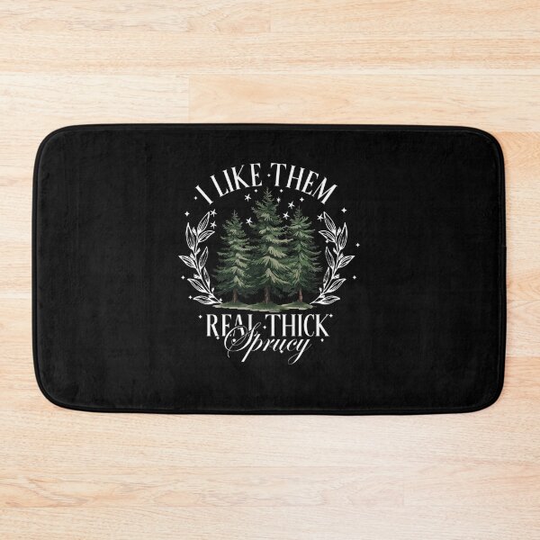 Item preview, I Like Them Real Thick and Sprucy designed and sold by sandrahofer-art.