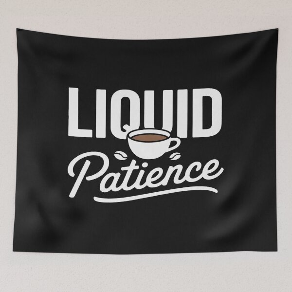 Item preview, Coffee Lovers - Liquid Patience  designed and sold by CraftyCuttable.