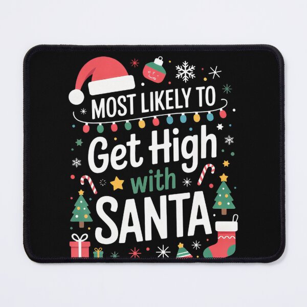 Item preview, Most Likely To Get High With Santa Funny Christmas Party designed and sold by sandrahofer-art.