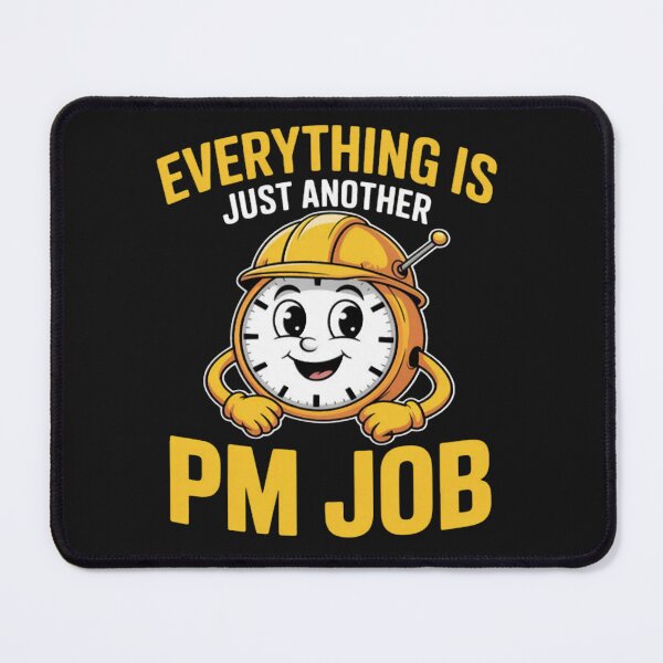 Item preview, Everything Is Just Another PM Job Contractor Humor designed and sold by CraftyCuttable.